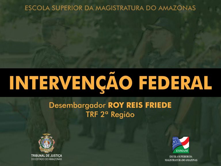 Intervenção Federal será tema de palestra na ESMAM
