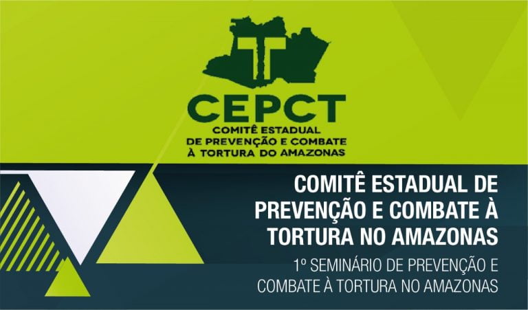 OAB-AM vai sediar I Seminário sobre Prevenção e Combate à Tortura no AM