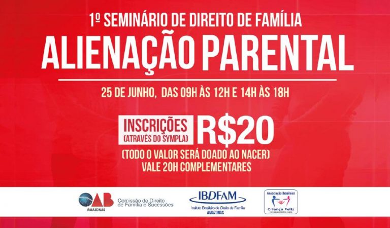 Alienação Parental será tema de encontro na OAB-AM