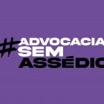 Advocacia sem assédio