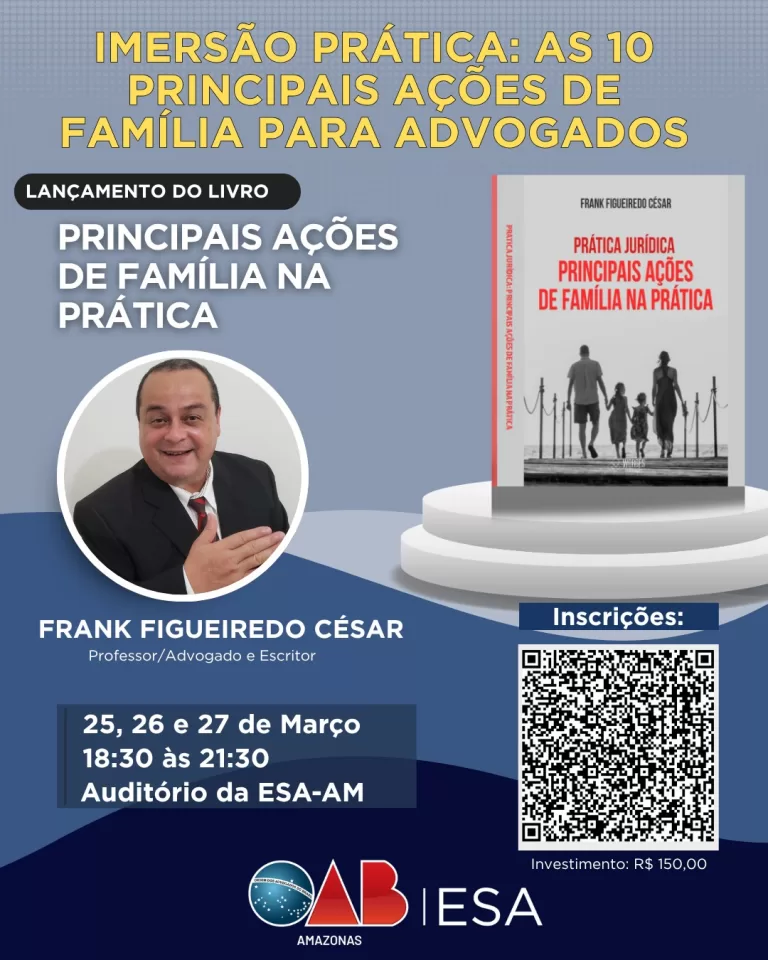 OAB Amazonas anuncia workshop “As 10 Principais Ações de Família para Advogados” em parceria com a Escola Superior de Advocacia