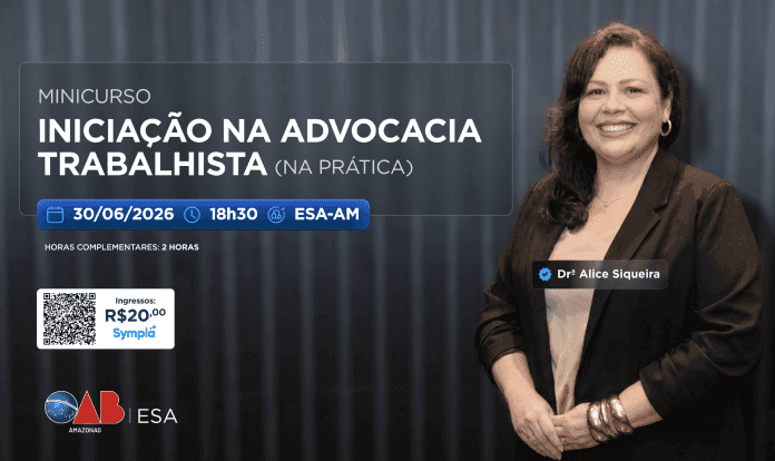 Sympla_-_OAB-AM_-_30JUNHO_-_MiniCurso-IniAdvTrabalhista